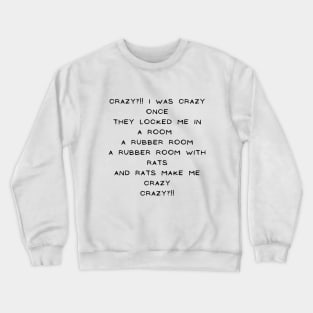 Crazy? I was crazy once tiktok viral meme funny design Crewneck Sweatshirt